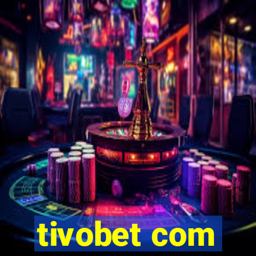 tivobet com